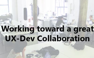 Working toward a great UX-Dev Collaboration
