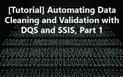 [Tutorial] Automating Data Cleaning and Validation with DQS and SSIS, Part 1