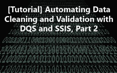 [Tutorial] Automating Data Cleaning and Validation with DQS and SSIS, Part 2