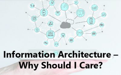 Information Architecture – Why Should I Care?