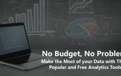 No Budget, No Problem – Make the Most of your Data with These Popular and Free Analytics Tools