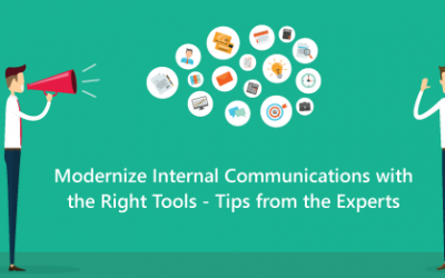 Modernize Internal Communications with the Right Tools – Tips from the Experts