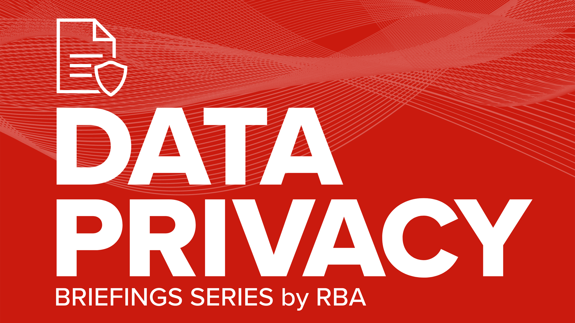 Data Privacy: Understanding Regulations and Compliance - RBA