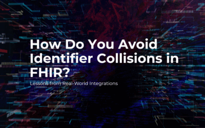 How Do You Avoid Identifier Collisions in FHIR? Lessons from Real-World Integrations