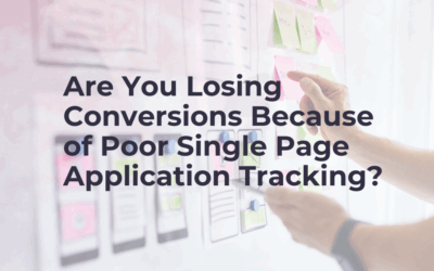 Are You Losing Conversions Because of Poor Single Page Application Tracking?