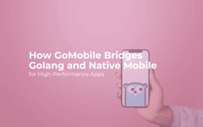 How GoMobile Bridges Golang and Native Mobile for High-Performance Apps