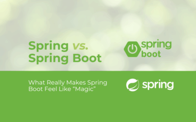 Spring vs. Spring Boot: What Really Makes Spring Boot Feel Like “Magic”