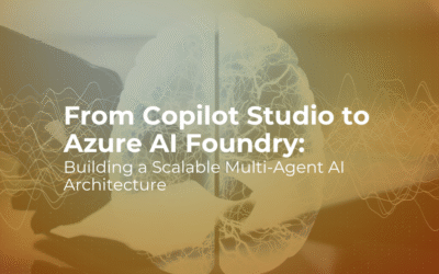From Copilot Studio to Azure AI Foundry: Building a Scalable Multi-Agent AI Architecture