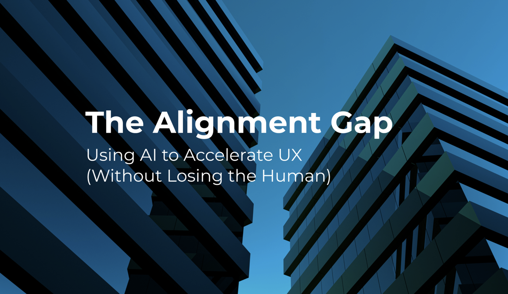 The Alignment Gap: Using AI to Accelerate UX - RBA