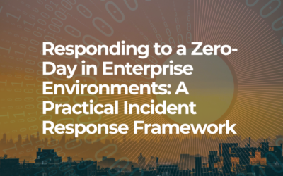 Responding to a Zero-Day in Enterprise Environments: A Practical Incident Response Framework